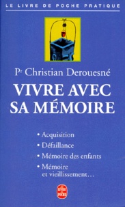 Christian Derouesné - Vivre avec sa mémoire.