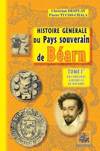 Histoire generale du pays souverain de bearn tome 1