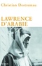 Christian Destremau - Lawrence d'Arabie.