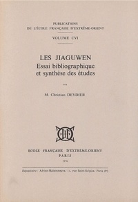 Christian Deydier - Les Jiaguwen. Essai bibliographique et synthèse des études..