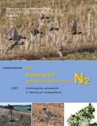 Christian Dietzen - Die Vogelwelt von Rheinland-Pfalz N2 2020 - Ornithologischer Jahresbericht (2. Nachtrag zur Landesavifauna).