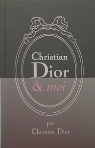 Téléchargez un livre gratuit en ligne Christian Dior & moi in French 9782311150377 