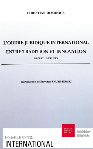 Christian Dominicé - L'ordre juridique international entre tradition et innovatio.