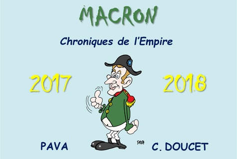Macron, chroniques de l'empire. 2017-2018