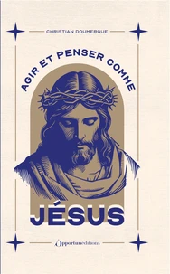 Agir et penser comme Jésus