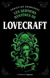 Christian Doumergue - Les derniers mystères de Lovecraft.