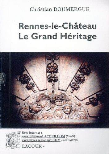 Rennes-le-Château, le grand héritage. L'énigme du Sphynx