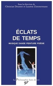 Christian Doumet et Laurent Zimmermann - Eclats de temps - Musique, danse, peinture, poésie.