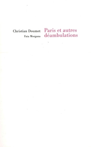 Christian Doumet - Paris et autres déambulations.