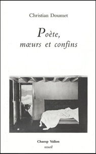 Christian Doumet - Poète, moeurs et confins.