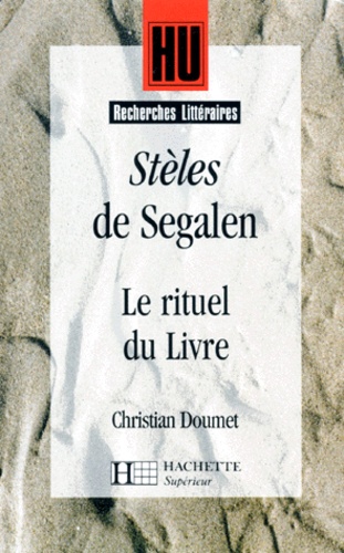 Christian Doumet - Steles De Segalen. Le Rituel Du Livre, Edition Revue Et Corrigee.