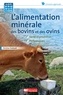 Christian Dudouet - L'alimentation minérale des bovins et des ovins.