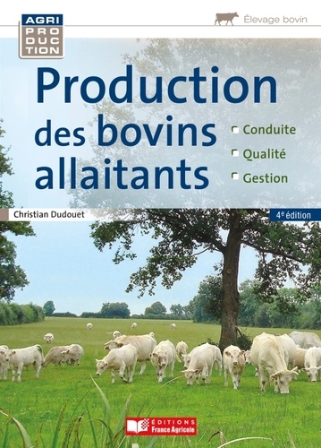 Christian Dudouet - La production des bovins allaitants.