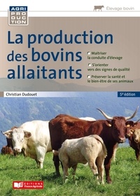 Christian Dudouet - La production des bovins allaitants.