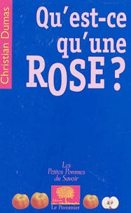 Christian Dumas - Qu'est-ce qu'une rose ?.