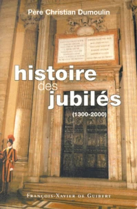Histoire Des Jubiles (1300-2000)