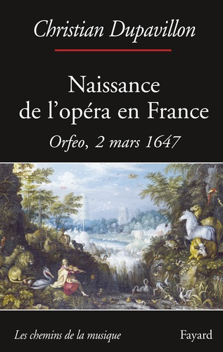 Naissance de l'opéra en France. Orfeo, 2 mars 1647