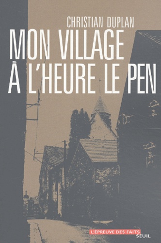 Mon village à l'heure Le Pen de Christian Duplan - Livre - Decitre