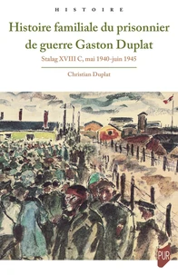 Histoire familiale du prisonnier de guerre Gaston Duplat