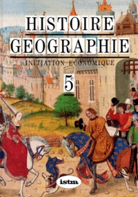 Christian Duplat et  Collectif - Histoire Geographie 5eme Initiation Economique.