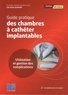 Christian Dupont - Guide pratique des chambres à cathéter implantables - Utilisation et gestion des complications.