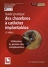 Christian Dupont et Irène Kriegel - Guide pratique des chambres à cathéter implantables - Utilisation et gestion des complications.