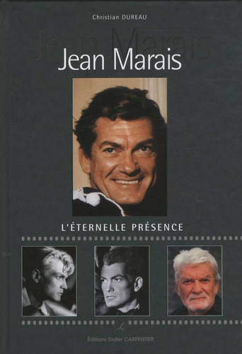 Christian Dureau - Jean Marais - L'éternelle présence.