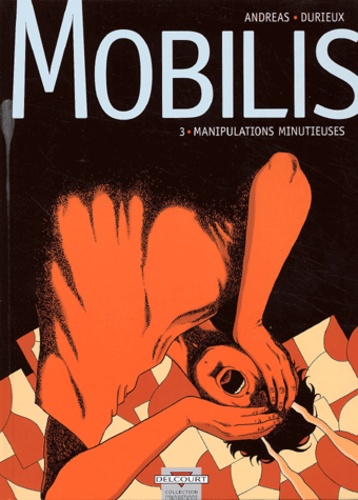 Christian Durieux et  Andreas - Mobilis Tome 3 : Manipulations minutieuses.