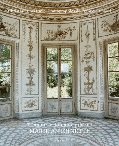 Trianon : le domaine privé de Marie-Antoinette