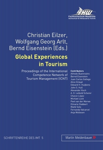 Christian Eilzer et Bernd Eisenstein - Global Experiences in Tourism - Proceedings of the International Competence Network of Tourism Management (ICNT).