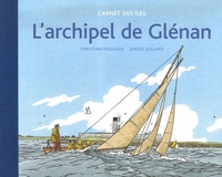 Christian Enjolras et André Juillard - L'archipel de Glénan.