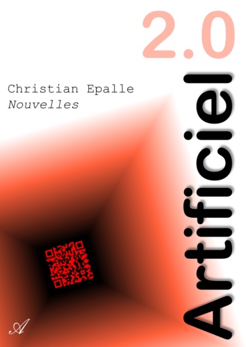 Christian Epalle - Artificiel 2.0.