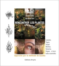 Christian Escriva et Jean-Michel Florin - Rencontrer les plantes - Approche par la méthode de Goethe.