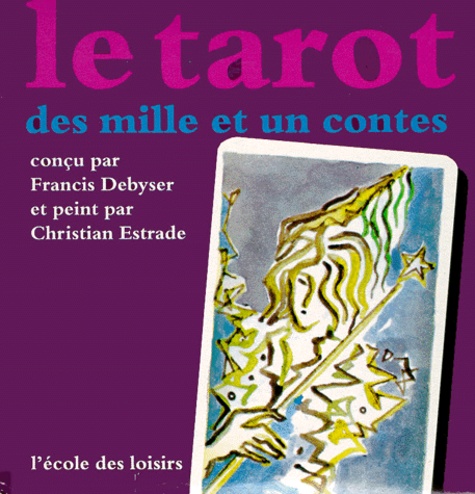Christian Estrade et Francis Debyser - Tarot Des Mille Et Un Contes.