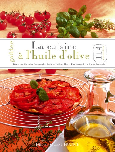 Christian Etienne - La cuisine à l'huile d'olive.