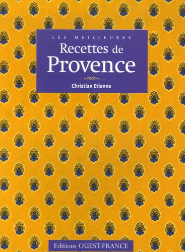 Christian Etienne - Les meilleures recettes de Provence.