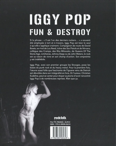 Iggy Pop. Fun & Destroy