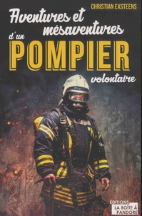 Télécharger google books pdf ubuntu Aventures et mésaventures d'un pompier volontaire par Christian Exsteens in French CHM PDB 9782875573957