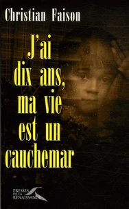 J'ai dix ans, ma vie est un cauchemar