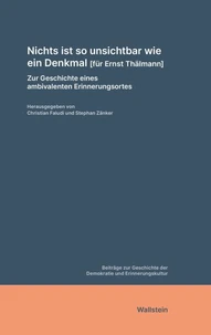 Nichts ist so unsichtbar wie ein Denkmal [für Ernst Thälmann]