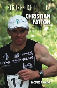 Christian Fatton - Figures de l'ultra - Christian Fatton.