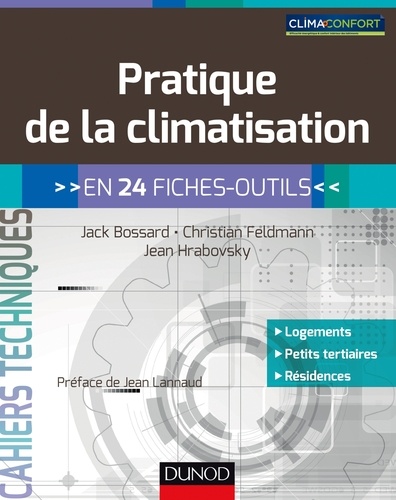 Christian Feldmann et Jack Bossard - Pratique de la climatisation - en 24 fiches-outils.