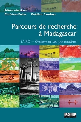 Parcours de recherche à Madagascar. L'IRD-Orstom et ses partenaires