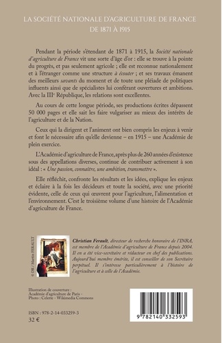 Une histoire de l'Académie d'agriculture de France. Tome 3, La société nationale d'agriculture de France de 1871 à 1915