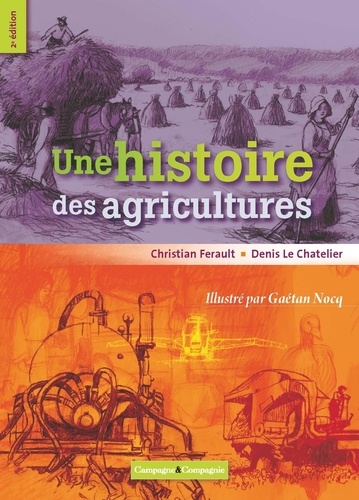 Christian Ferault et Denis Le Chatelier - Une histoire des agricultures.