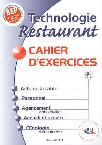 Christian Ferret - Technologie Restaurant BEP - Cahier d'exercices.
