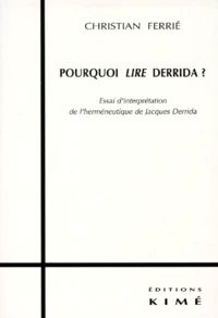 Pourquoi lire Derrida ?