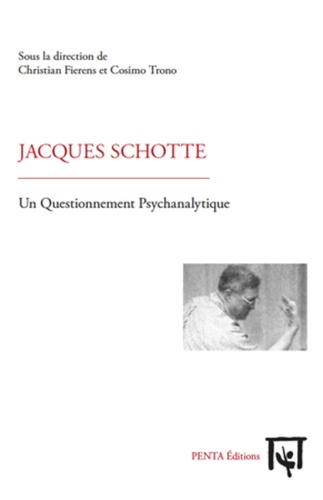 Jacques Schotte. Un Questionnement Psychanalytique