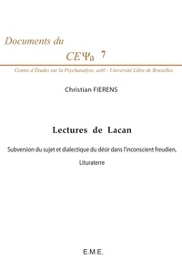 Christian Fierens - Lectures de Lacan - Subversion du sujet et dialectique du désir dans l'inconscient freudien ; Lituraterre.