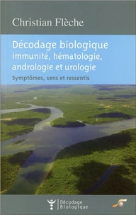 Décodage biologique, immunité, hématologie, andrologie et urologie